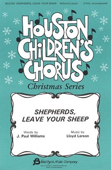Shepherds Leave Your Sheep by Larson Lloyd for 2-Part