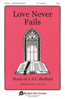 Love Never Fails by Redford J A C for 2-Part