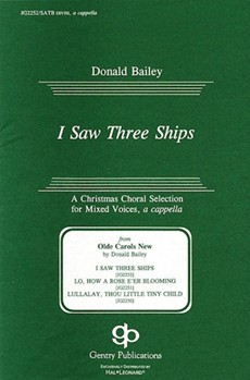 I Saw Three Ships by Bailey Donald for SATB a cappella