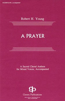 Prayer by Young Robert for SATB