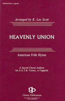Heavenly Union by - Scott K Lee - for SATB a cappella