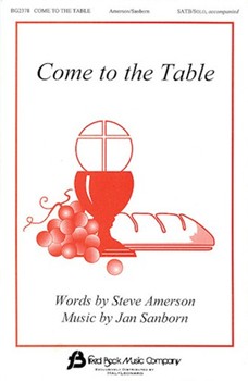 Come To The Table by Sanborn Jan for SATB
