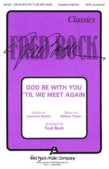 God Be With You Til We Meet Again by Tomer William - Bock Fred - for SATB