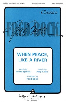 When Peace Like A River by Bliss Philip P - Bock Fred - for SATB