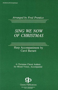 Sing We Now Of Christmas by - Prentice and Barnett - for SATB