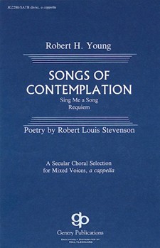 Songs Of Contemplation by Young Robert H for SATB