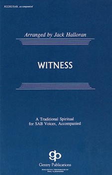 Witness by Spiritual - Halloran Jack/ Bolk - for SAB