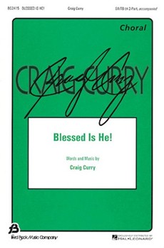 Blessed Is He by Curry Craig for 2-Part