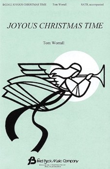 Joyous Christmas Time by Worrall Tom for SATB