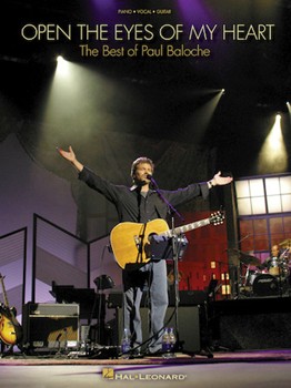 Open The Eyes Of My Heart by Baloche Paul Paul Baloche for PVG Collection