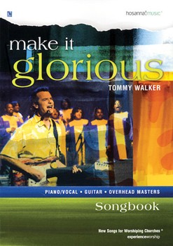 Make It Glorious by Walker Tommy for