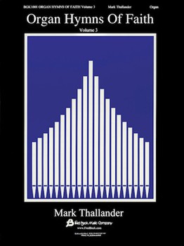Organ Hymns of Faith - Volume 3 by - Thallander Mark - for Organ