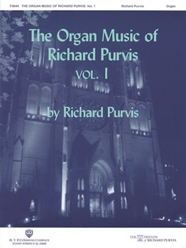 Organ Music Of Richard Purvis Volume 1 by Purvis for Organ