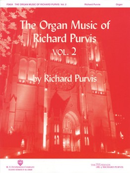 Organ Music Of Richard Purvis Volume 2 by Purvis for Organ