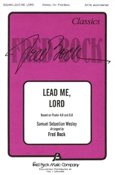 Lead Me Lord by Wesley Samuel Sebastian - Bock Fred - for SATB