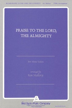 Praise To The Lord The Almighty by - Mallory Ron - for TTBB