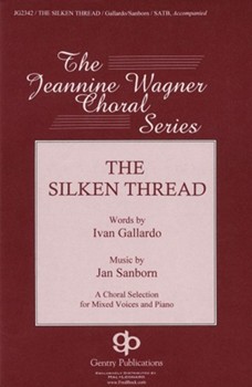 Silken Thread by Sanborn Jan for SATB