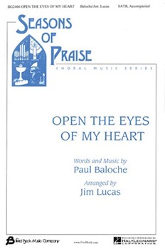 Open The Eyes Of My Heart by Baloche Paul - Lucas Jim - for SATB