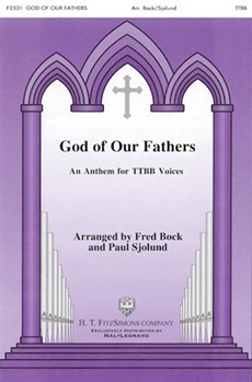 God Of Our Fathers by - Bock Fred and Paul Sj - for TTBB