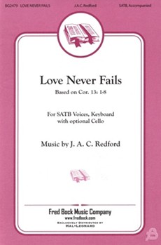 Love Never Fails by Redford J A C for SATB