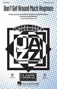 Don't Get Around Much Anymore by Ellington Duke and Russell Bob - Brymer Mark - for SSA