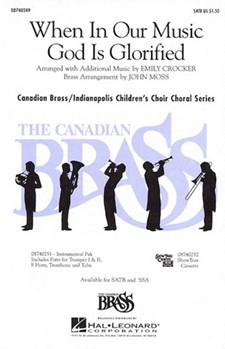 When In Our Music God Is Glorified by Green Fred Pratt - Crocker and Moss - The Canadian Brass a for SSA