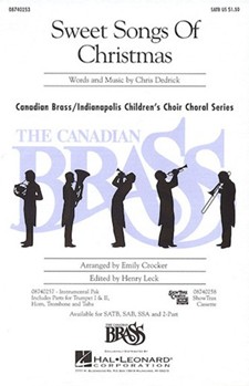 Sweet Songs Of Christmas by Dedrick Christopher - Crocker Emily - The Canadian Brass a for SATB