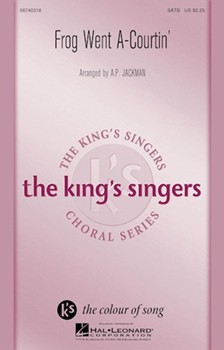 Frog Went A-courtin' by - Jackman A - The King's Singers for SATB and Piano