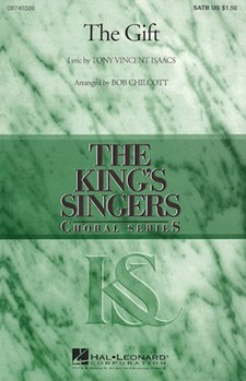 Gift by King's Singers - Chilcott Bob - The King's Singers for SATB and Piano