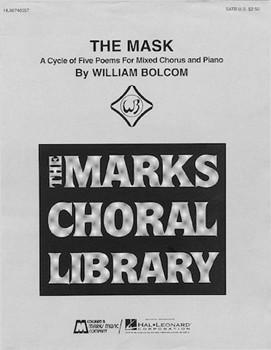 The Mask - A Cycle of Five Poems (Collection) by Bolcom WIlliam for SATB