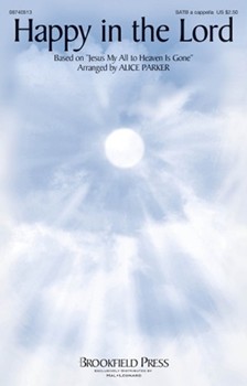 Happy In The Lord by Cennick John - Parker Alice - for SATB a cappella