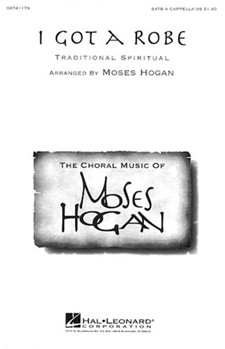 I Got A Robe by Spiritual - Hogan Moses - for SATB a cappella
