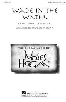 Wade In The Water by Spiritual - Hogan Moses - for SATB a cappella