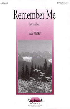 Remember Me by Berry Cindy for SATB