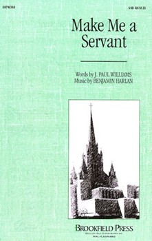 Make Me A Servant by Harlan Benjamin for SAB