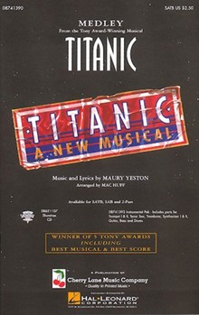 Titanic Medley by Yeston Maury - Huff Mac - for SATB