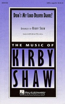 Didn't My Lord Deliver Daniel by Spiritual - Shaw Kirby - for SATB a cappella