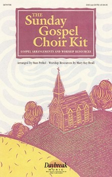 Sunday Gospel Choir Kit by - Pethel Stan - for SAB