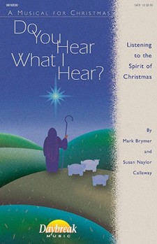 Do You Hear What I Hear by Brymer and Callaway for SATB
