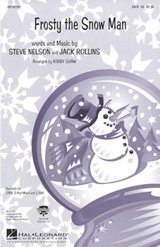 Frosty the Snow Man by Nelson Steve - Shaw Kirby - for SATB