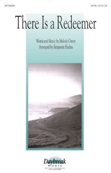 There Is A Redeemer by Green Melody - Harlan Benjamin - for SATB