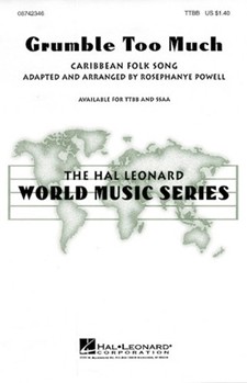 Grumble Too Much by - Powell Rosephanye - for TTBB