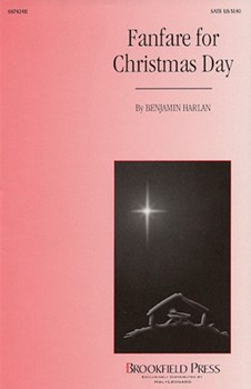 Fanfare For Christmas Day by Harlan Benjamin for SATB