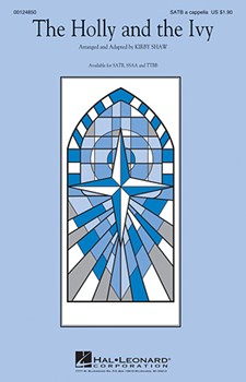 Holly & The Ivy by 18th Century English Carol - Shaw Kirby - for SSAA (18th Century English)