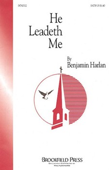 He Leadeth Me by Harlan Benjamin for SATB