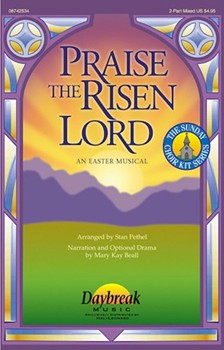Praise The Risen Lord by Beall Mary Kay - Stan Pethel - for 2-Part Mixed