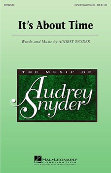 It's About Time by Snyder Audrey for SATB