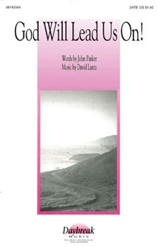 God Will Lead Us On by Lantz David for SATB