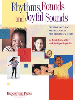 Rhythms Rounds & Joyful Sounds by Miller and Reynolds for Unison/2-Part