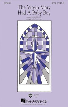 Virgin Mary Had A Baby Boy by - Leavitt John - for SATB